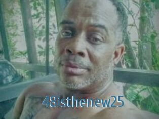 48isthenew25