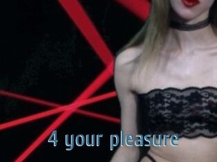 4_your_pleasure