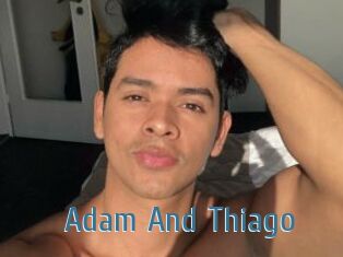 Adam_And_Thiago