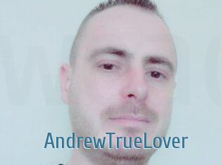AndrewTrueLover