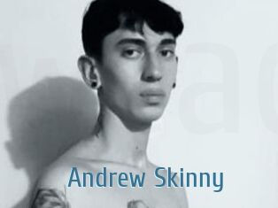 Andrew_Skinny