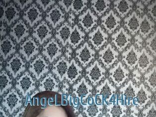 AngeLBigCoCK4Hire