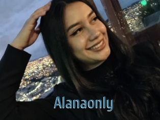 Alanaonly