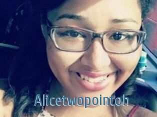 Alicetwopointoh