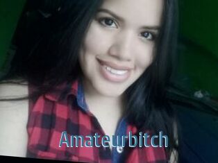 Amateurbitch