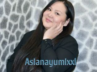 Asianayumixxl