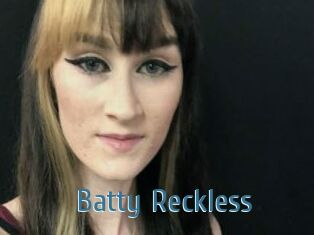 Batty_Reckless