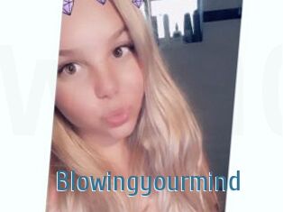 Blowingyourmind