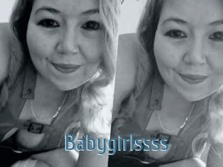 Babygirlssss
