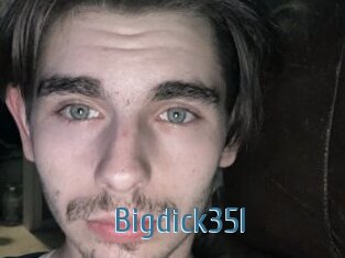Bigdick35l