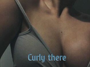 Curly_there