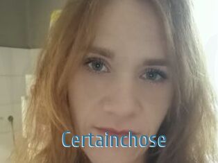 Certainchose