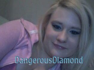 DangerousDiamond