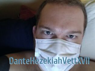 DanteHezekiahVettXVII