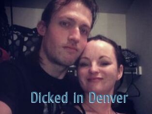 Dicked_in_Denver