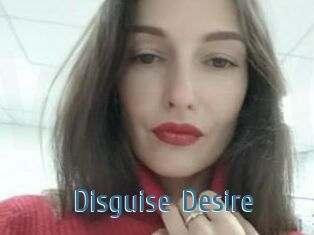 Disguise_Desire