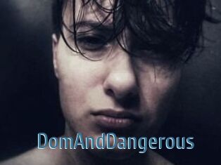 DomAndDangerous