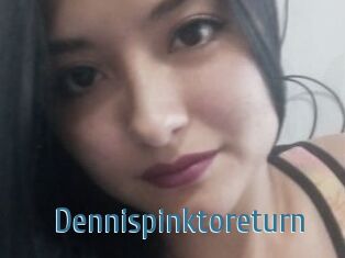 Dennispinktoreturn