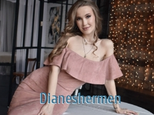 Dianeshermen