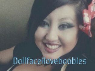 Dollfaceiloveboobies
