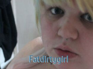 Fatdirtygirl