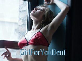 GirlForYouDeni