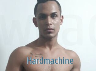 Hardmachine