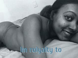 Im_rolyalty_to