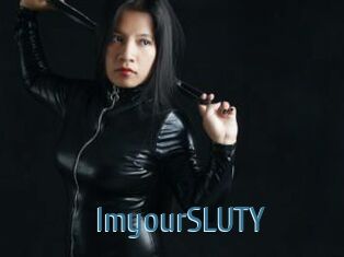ImyourSLUTY