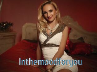 Inthemoodforyou