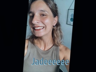 Jadeeeeee