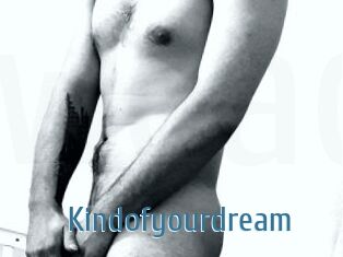 Kindofyourdream