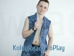 KoldyReadyToPlay
