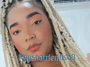 Keyshafriends69