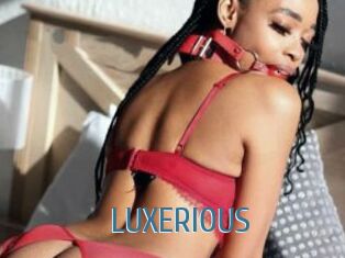LUXERIOUS
