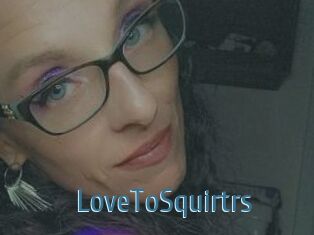 LoveToSquirtrs