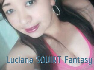 Luciana_SQUIRT_Fantasy