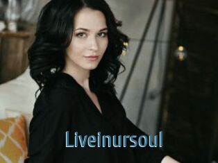 Liveinursoul