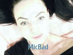 MicBad
