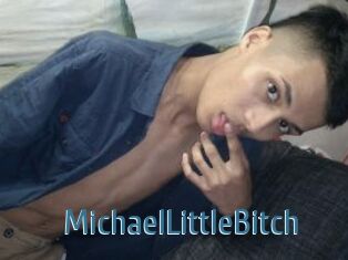 MichaelLittleBitch