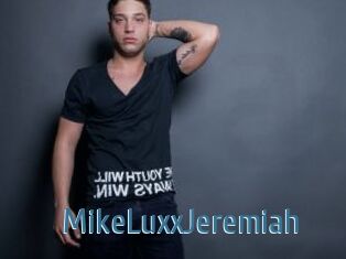 MikeLuxxJeremiah