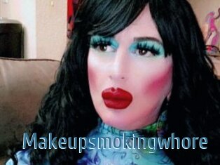 Makeupsmokingwhore