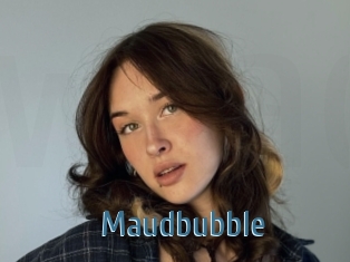 Maudbubble