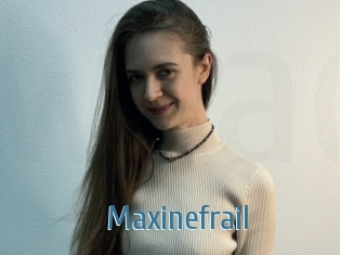 Maxinefrail