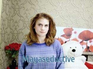 Mayaseductive