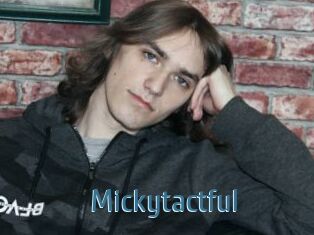 Mickytactful