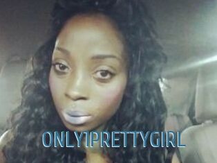 ONLY1PRETTYGIRL