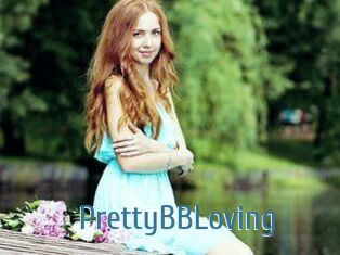 PrettyBBLoving