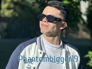 Phantombigger19