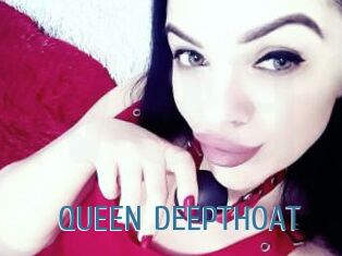 QUEEN_DEEPTHOAT